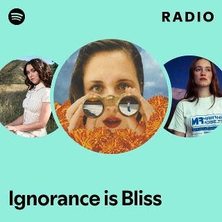 Ignorance is Bliss Radio | Spotify Playlist