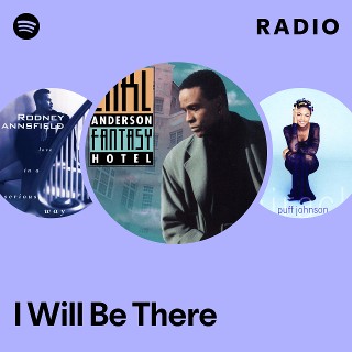 I Will Be There Radio | Spotify Playlist