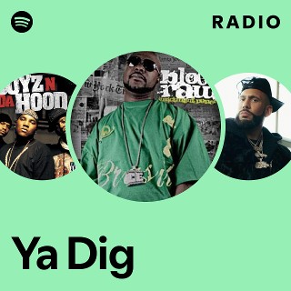 Ya Dig Radio | Spotify Playlist