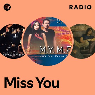 Miss You Radio - playlist by Spotify | Spotify