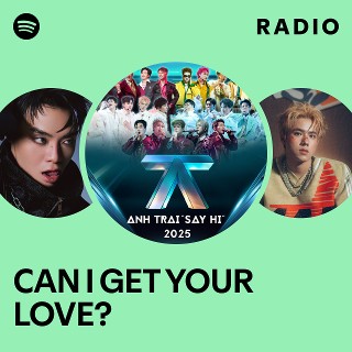 CAN I GET YOUR LOVE? Radio | Spotify Playlist
