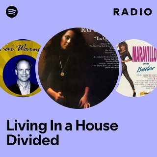 Living In a House Divided Radio