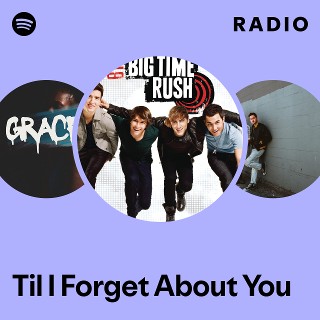 Til I Forget About You Radio - playlist by Spotify | Spotify