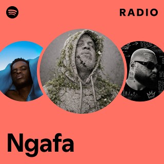 Ngafa Radio | Spotify Playlist