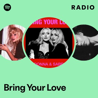 Bring Your Love Radio | Spotify Playlist
