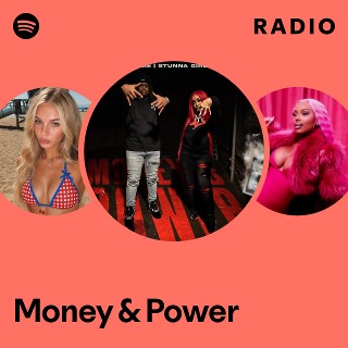 Money & Power Radio | Spotify Playlist