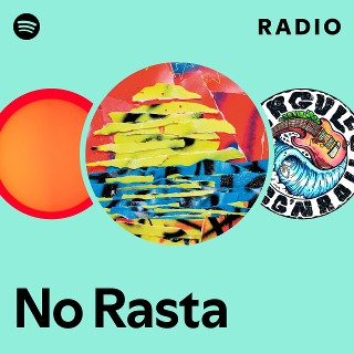 No Rasta Radio | Spotify Playlist