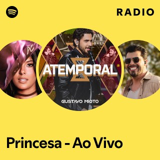 Princesa - Ao Vivo Radio | Spotify Playlist