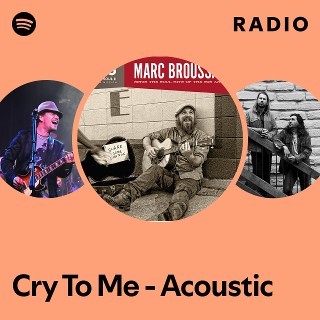 Cry To Me - Acoustic Radio | Spotify Playlist