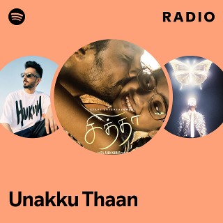 Unakku Thaan Radio | Spotify Playlist