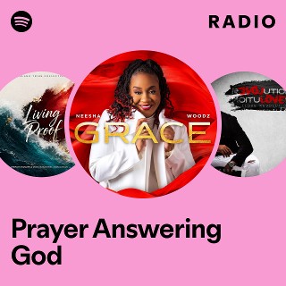 Prayer Answering God Radio - playlist by Spotify | Spotify