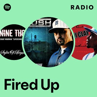 Fired Up Radio | Spotify Playlist