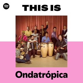 Ondatrópica | Spotify