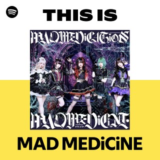 MAD MEDiCiNE | Spotify