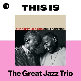 ザ・グレイト・ジャズ・トリオ | The Great Jazz Trio - UNIVERSAL