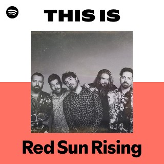 Red Sun Rising | Spotify