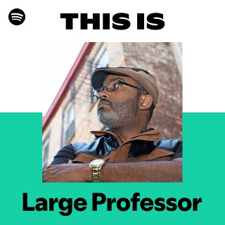 Large Professor | Spotify