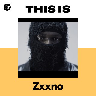Zxxno | Spotify