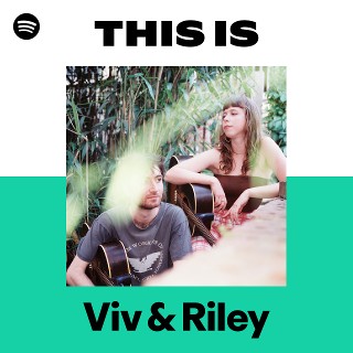 This Is Viv & Riley | Spotify Playlist