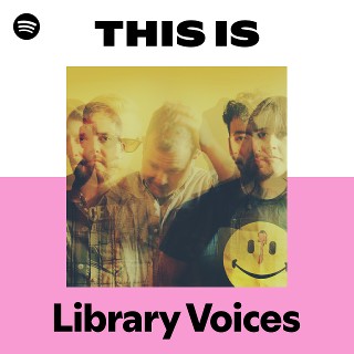 This Is Library Voices | Spotify Playlist