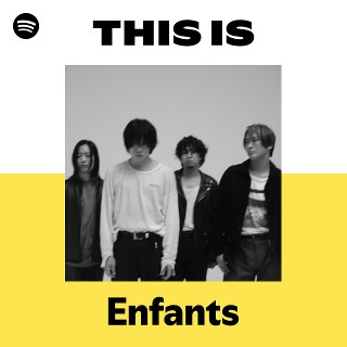 Enfants | Spotify ENFANTS