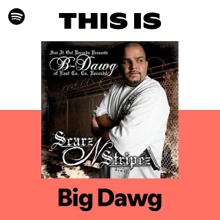 Big Dawg | Spotify