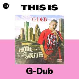 G-Dub | Spotify