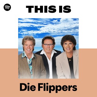 Die Flippers | Spotify