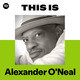 Alexander O'Neal | Spotify