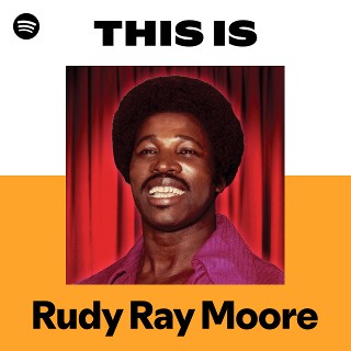 Rudy Ray Moore | Spotify