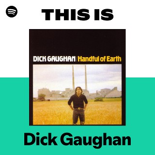 Dick Gaughan | Spotify