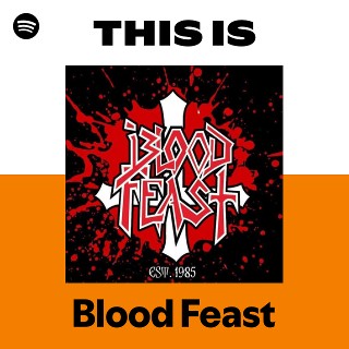 Blood Feast | Spotify