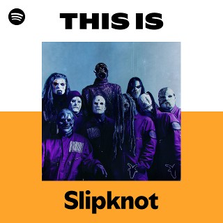 スリップノット | Spotify