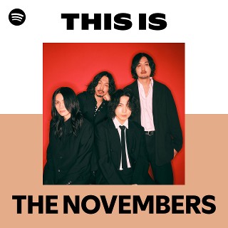 THE NOVEMBERS | Spotify