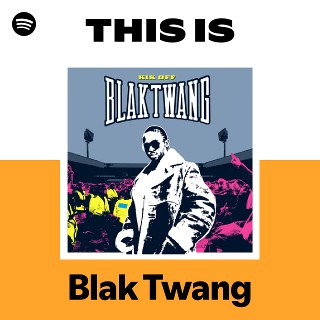 Blak Twang | Spotify