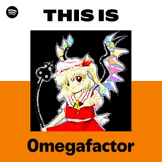 This Is 0megafactor | Spotify Playlist
