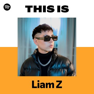 Liam Z | Spotify