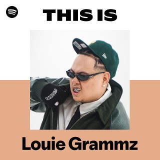 This Is Louie Grammz | Spotify Playlist