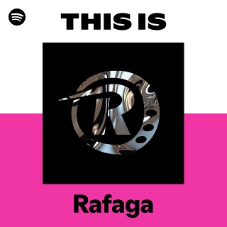 Rafaga | Spotify