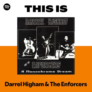 Darrel Higham & The Enforcers | Spotify
