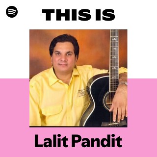 Lalit Pandit | Spotify