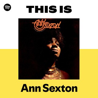 Ann Sexton | Spotify