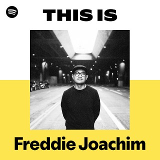 Freddie Joachim | Spotify