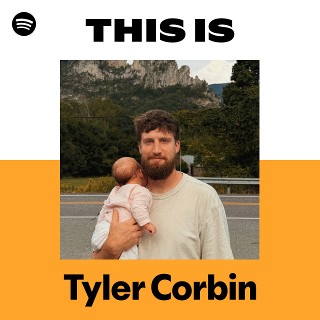 This Is Tyler Corbin | Spotify Playlist