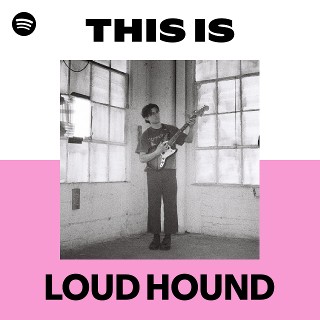 LOUD HOUND | Spotify