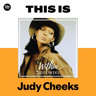 Judy Cheeks | Spotify