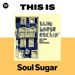 Soul Sugar | Spotify