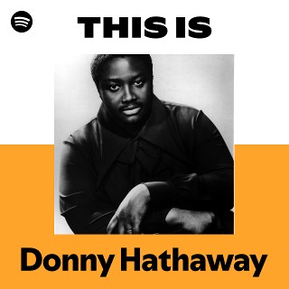 ダニー・ハサウェイ | Spotify