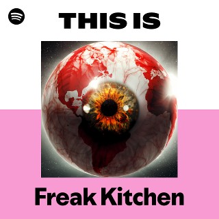 Freak Kitchen | Spotify