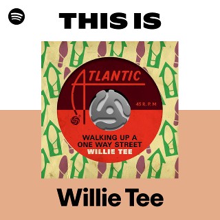 Willie Tee | Spotify